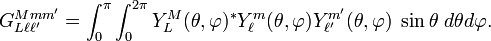 G^{M m m'}_{L \ell \ell'}= \int_0^\pi\int_0^{2\pi} Y_L^M(\theta,\varphi)^* Y_\ell^m(\theta,\varphi)Y_{\ell'}^{m'}(\theta,\varphi)\;\sin\theta\; d\theta d\varphi.