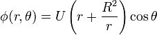\phi(r,\theta)=U\left(r+\frac{R^2}{r}\right)\cos\theta