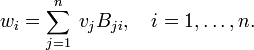 
w_i = \sum_{j=1}^n\; v_j B_{ji}, \quad i=1,\ldots, n.
