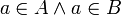 a \in A \and a \in B