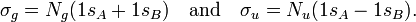 
\sigma_g = N_g (1s_A + 1s_B)\quad \hbox{and}\quad\sigma_u = N_u (1s_A - 1s_B).
