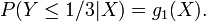 P(Y\le1/3|X)=g_1(X).