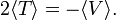 
2\langle T \rangle = - \langle V \rangle.
