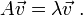 A\vec{v}=\lambda\vec{v}\ .