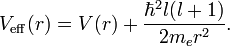 V_{\mathrm{eff}}(r) = V(r) + {\hbar^2l(l+1) \over 2m_e r^2}.