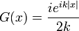 G(x) = \frac{ie^{ik|x|}}{2k}