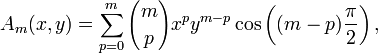 
A_m(x,y) = \sum_{p=0}^m {m \choose p} x^p y^{m-p} \cos\left( (m-p) \frac{\pi}{2}\right),
