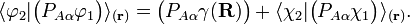    \langle{\varphi_2} |\big( P_{A\alpha}\varphi_1\big) \rangle_{(\mathbf{r})} = \big(P_{A\alpha}\gamma(\mathbf{R}) \big) + \langle\chi_2| \big(P_{A\alpha} \chi_1\big)\rangle_{(\mathbf{r})}. 