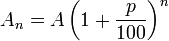  A_n = A \left( 1 + {p\over100} \right)^n 