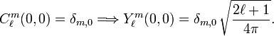 C_\ell^m(0,0) = \delta_{m,0} \Longrightarrow Y_\ell^m(0,0) = \delta_{m,0}\,\sqrt{\frac{2\ell+1}{4\pi}}.
