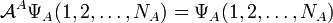   \mathcal{A}^A \Psi_A(1,2,\dots,N_A) = \Psi_A(1,2,\dots,N_A) 