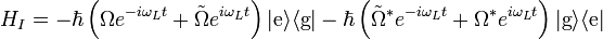 H_I=-\hbar\left(\Omega e^{-i\omega_Lt}+\tilde{\Omega}e^{i\omega_Lt}\right)|\mathrm{e}\rangle\langle\mathrm{g}|
  -\hbar\left(\tilde{\Omega}^*e^{-i\omega_Lt}+\Omega^*e^{i\omega_Lt}\right)|\mathrm{g}\rangle\langle\mathrm{e}|