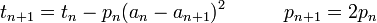 t_{n+1} = t_n - p_n (a_n-a_{n+1})^2 \quad \quad \quad p_{n+1} = 2 p_n