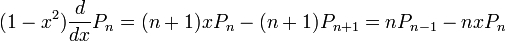  (1-x^2) \frac{d}{dx} P_n = (n+1) xP_n - (n+1)  P_{n+1} = n P_{n-1} - nx P_n 