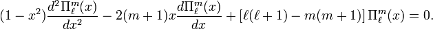  (1-x^2) \frac{d^2 \Pi^{m}_\ell(x)}{dx^2} - 2(m+1) x \frac{d\Pi^{m}_\ell(x)}{dx} + \left[\ell(\ell+1) -m(m+1) \right] \Pi^{m}_\ell(x) = 0  . 