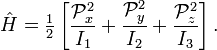 
\hat{H} = \tfrac{1}{2}\left[ \frac{\mathcal{P}_x^2}{I_1}+ \frac{\mathcal{P}_y^2}{I_2}+
\frac{\mathcal{P}_z^2}{I_3} \right].
