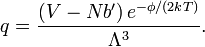  q = \frac{(V-Nb') \, e^{-\phi/(2kT)}}{\Lambda^3}. 