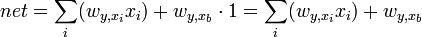 net = \sum_i ( w_{y,{x_i}} x_i) + w_{y,{x_b}} \cdot 1 = \sum_i ( w_{y,{x_i}} x_i) + w_{y,{x_b}}