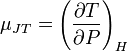 \mu_{JT} = \left( {\partial T \over \partial P} \right)_H