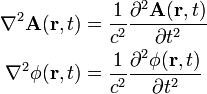 
\begin{align}
\nabla^2 \mathbf{A}(\mathbf{r},t) &= \frac{1}{c^2} \frac{\partial^2 \mathbf{A}(\mathbf{r},t) }{\partial t^2} \\
\nabla^2 \phi(\mathbf{r},t) &= \frac{1}{c^2} \frac{\partial^2 \phi(\mathbf{r},t) }{\partial t^2} \\
\end{align}
